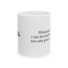 Load image into Gallery viewer, Biblical The Label - Philippians 4:13 Mug
